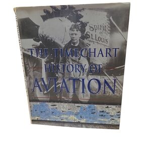 The Timechart History of‎ Aviation 2001 Lowe & B Hould Publishers